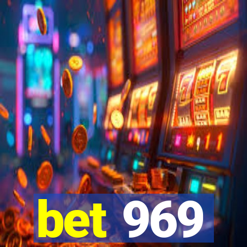 bet 969